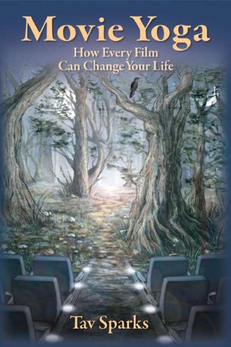 Movie Yoga: How Every Film Can Change Your Life