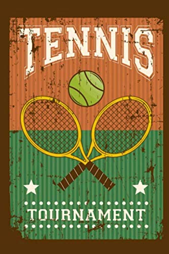 Tennis Tournament Retro Journal Notebook: Journal, Notebook, Log Book For Tennis Players and Tennis Lovers