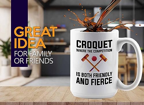 Croquet Coffee Mug 15oz White - Croquet: where the competition - Tennis Racquetball Outdoor Game Netball Softball For Sport Lover