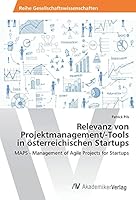 Relevanz Von Projektmanagement/-Tools in Osterreichischen Startups 3639859170 Book Cover