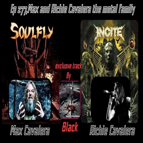 EP 277 Max Cavalera and Richie Cavalera the metal family
