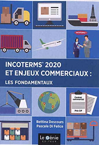 Télécharger Incoterms 2020 et enjeux commerciaux : les fondamentaux Francais PDF