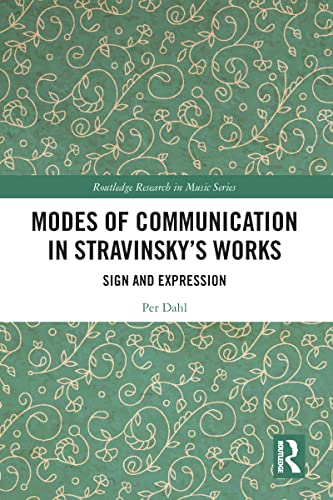 9781032111148 Modes of Communication in Stravinsky’s Works: Sign and Expression