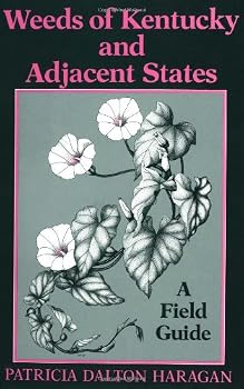 Hardcover Weeds of Kentucky and Adjacent States: A Field Guide Book