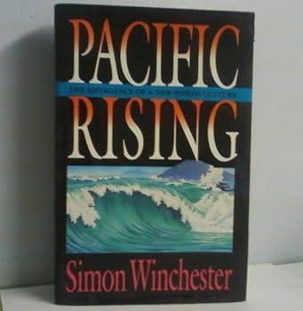 Hardcover Pacific Rising: The Emergence of a New World Culture Book