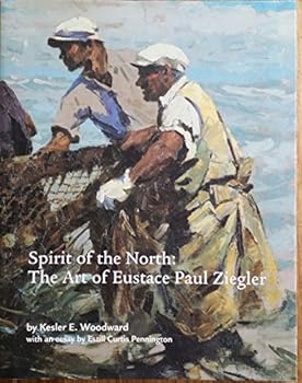 Spirit of the North: The Art of Eustace Paul Ziegler