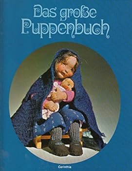 Unbound Das grosse Puppenbuch: Rarita¨ten aus Ka¨rnten (German Edition) [German] Book