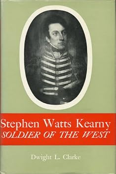 Hardcover Stephen Watts Kearny: Soldier of the West Book