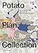 The Potato Plan Collection: 40 Cities through the Lens of Patrick Abercrombie