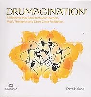 Drumagination - A Rhythmic Play Book for Music Teachers, Music Therapists and Drum Circle Facilitato 0980088704 Book Cover