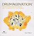 Drumagination - A Rhythmic Play Book for Music Teachers, Music Therapists and Drum Circle Facilitato