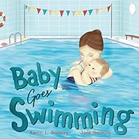 Baby Goes Swimming 183838040X Book Cover