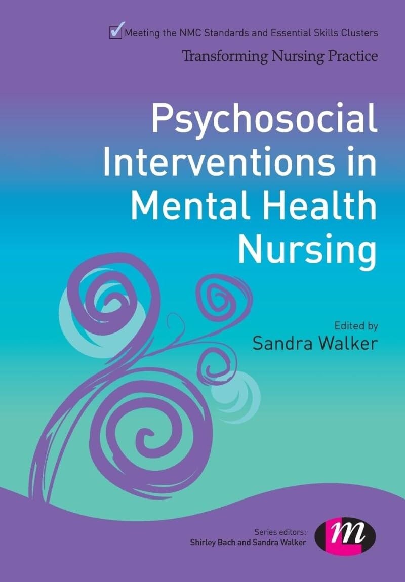 Psychosocial Interventions in Mental Health Nursing (Transforming Nursing Pract