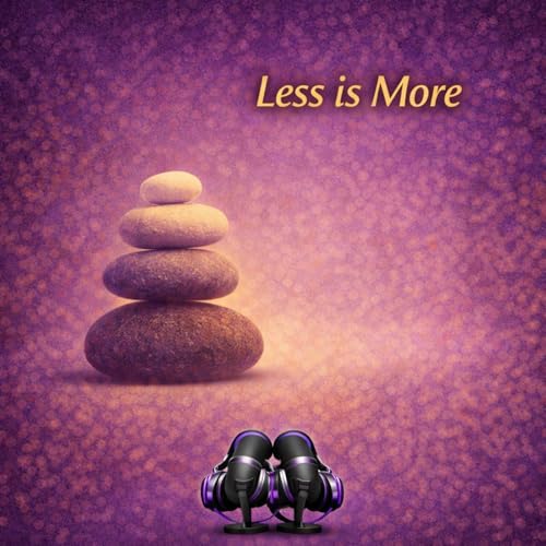 Less is More