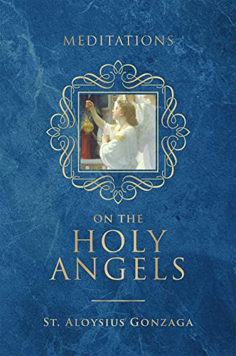 Meditations on the Holy Angels (English Edition)