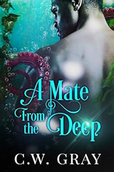 A Mate from the Deep by CW Gray (Book 2.5 [Novella])