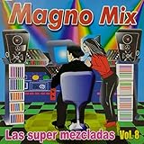  Las Super Mezcladas, Vol. 8