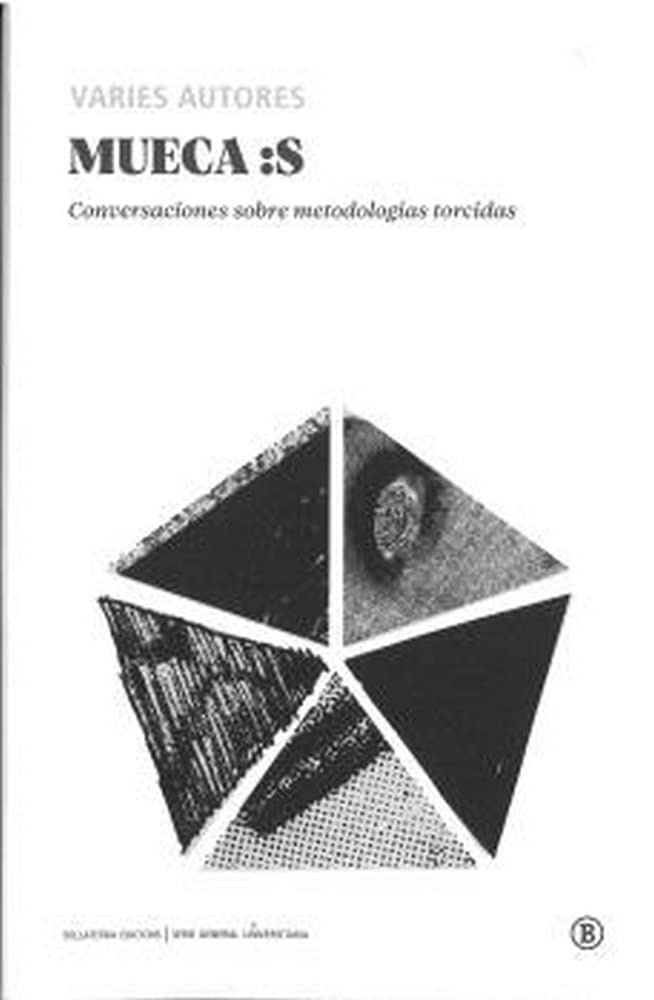 MUECA:S: Conversaciones sobre metodologías torcidas: 1 (Serie General Universitaria)
