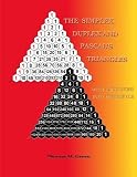 The Simplex, Duplex and Pascal's Triangles: Relatives of Pascal's Triangle, With Excursions Into Hyperspace