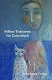 buchenberglauf  Feline Texturen: Ein Katzenbuch