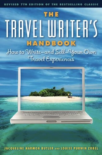 The Travel Writer's Handbook: How to Write