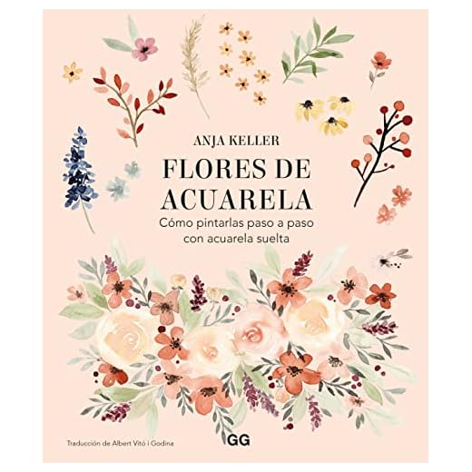 Flores de acuarela: Cómo pintarlas paso a paso con acuarela suelta (SIN COLECCION)