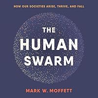 Algopix Similar Product 16 - The Human Swarm How Our Societies