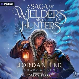 A Saga of Wielders and Hunters Audiolibro Por Jordan Lee arte de portada