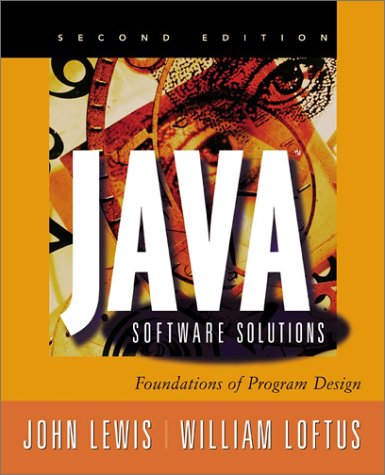 Java Software Solutions: Foundations of Program Design