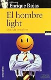  El hombre light : una vida sin valores (Vivir Mejor, Band 1)