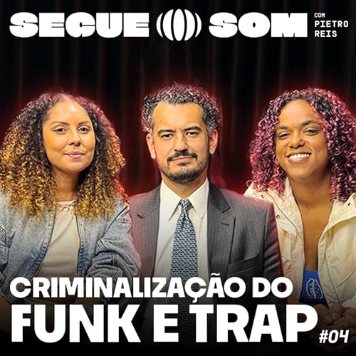 Criminalização do Funk e Trap no Brasil | SOS #04