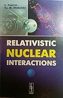 Relativistic nuclear interactions 5484010152 Book Cover