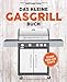 Das kleine Gasgrill-Buch: Technik - Know-How - Rezepte