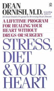 Paperback Stress, Diet and Your Heart: A Lifetime Program for Healing Your Heart Without Drugs or Surgery Book