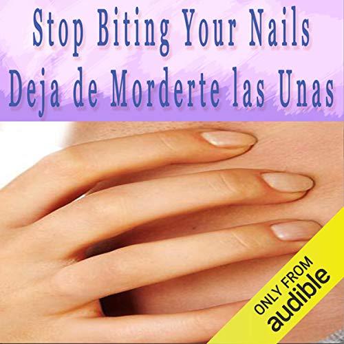 Stop Biting Your Nails Self Hypnosis (Spanish) Deja de Morderte las