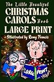The little beautiful Christmas Carols book: Large Print version for Seniors with Christmas Nostalgic Vintage Drawings (Stocking Stuffer)