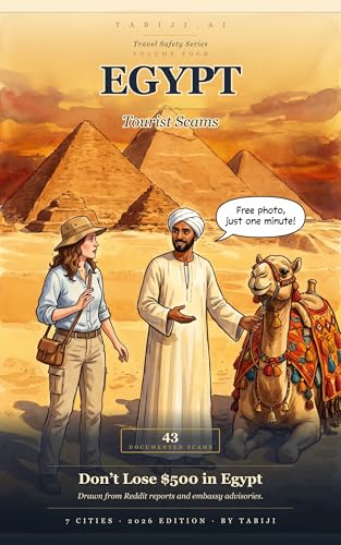 Egypt Tourist Scams 2026: 43 Real Scams Across Cairo, Luxor, Hurghada & 4 More Cities — Drawn from Reddit Reports, Egyptian News, and Embassy Advisories