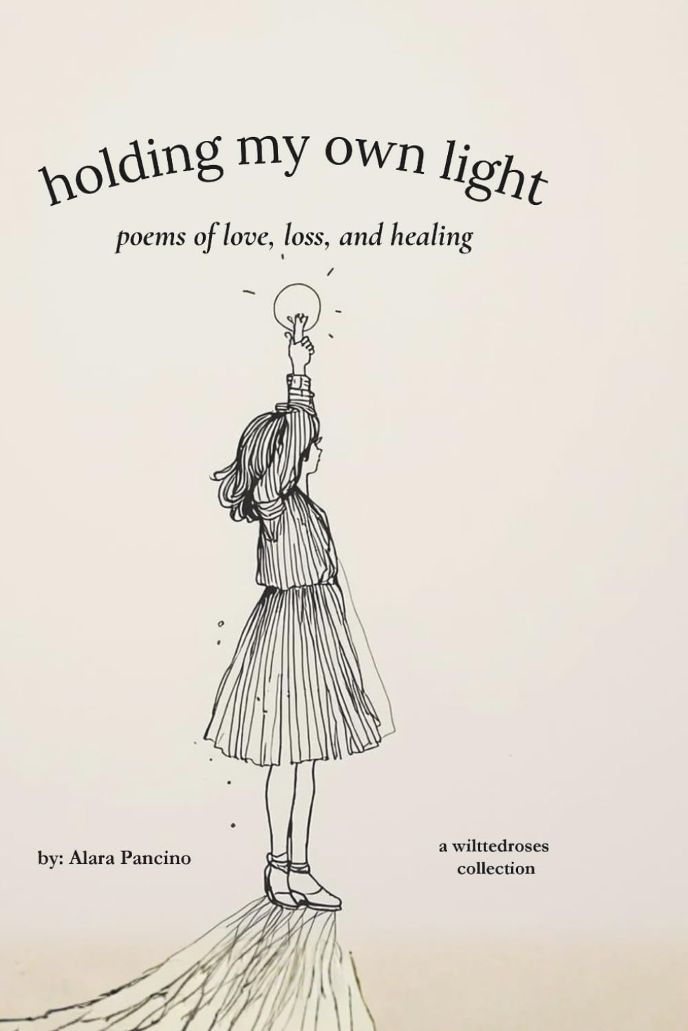 holding my own light: A Collection of Poems on Healing and Becoming
