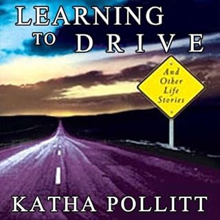 Learning to Drive Audiolibro Por Katha Pollitt arte de portada