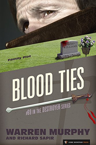 Blood Ties The Destroyer Book 69 Kindle Edition By Murphy Warren Sapir Richard Literature Fiction Kindle Ebooks Amazon Com