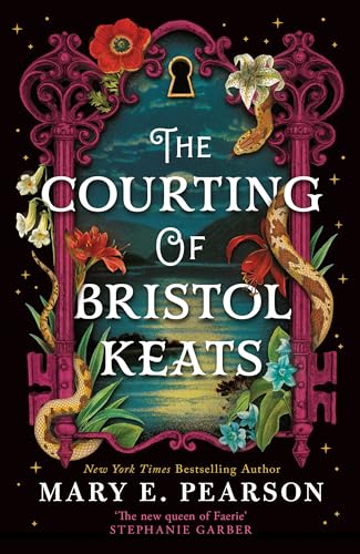The Courting Of Bristol Keats: A Highly Addictive Romantic Fantasy From 'The New Queen Of Faerie': 1