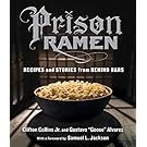 Prison Ramen: Recipes and Stories from Behind Bars