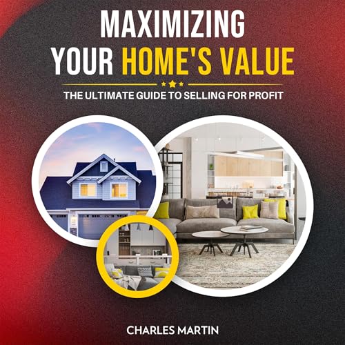 Maximizing Your Home's Value by Charles Martin episode artwork