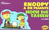  Snoopy & die Peanuts, Bd.36, Hoch die Tassen