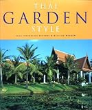 Thai Garden Style - Traditionelle Gartenarchitektur in Thailand - Representatives Bildband der Landschaftsarchitektur in Süd-Ost Asien