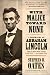 With Malice Toward None: The Life of Abraham Lincoln