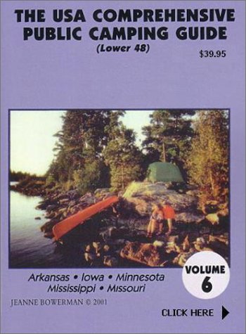 The U.S.A. Comprehensive Public Camping Guide (Lower 48): Arkansas, Iowa, Minnesota, Mississippi, Missouri: 6      Paperback – November 21, 2002