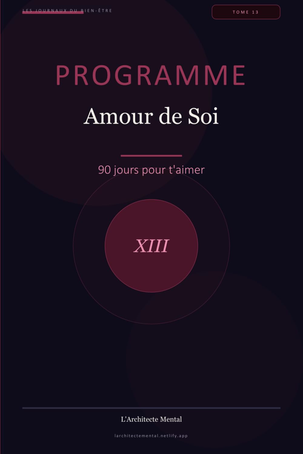 Programme Amour de Soi: 90 jours pour t’aimer (Les Journaux du Bien-être)