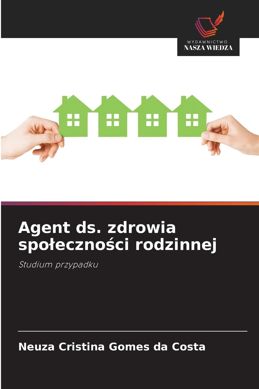 Agent ds. zdrowia spoleczności rodzinnej: Studium przypadku