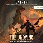 Cover of The Undying 1: The Warrior Republic
